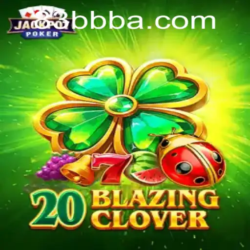 Explorando o Fascinante Mundo de 20BlazingClover: Um Jogo Inovador de Estratégia