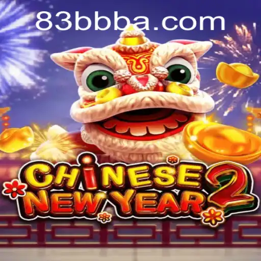Descubra o Empolgante Jogo CHINESENEWYEAR2 no 83BBA.com